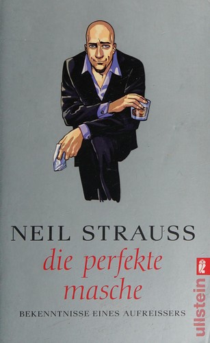 Neil Strauss: Die perfekte Masche (Paperback, German language, 2007, Ullstein)
