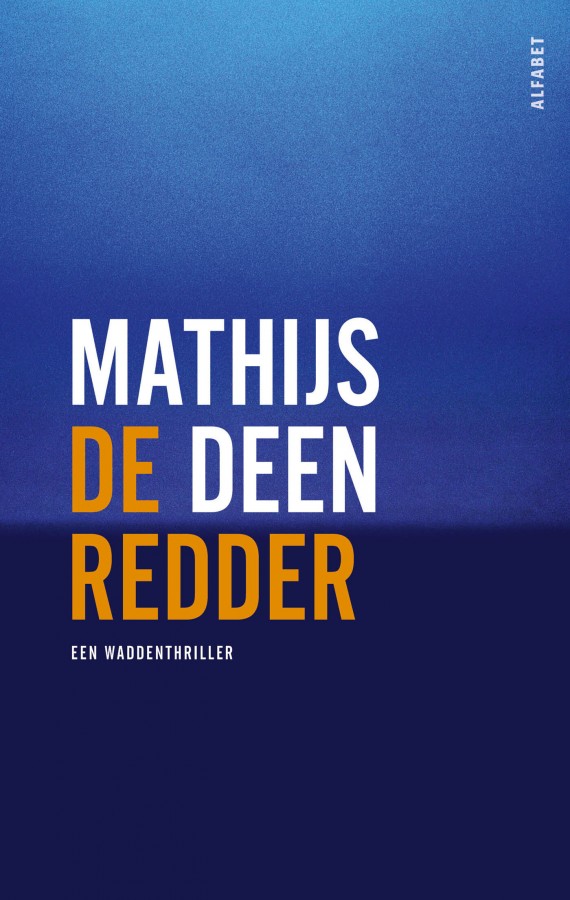 Mathijs Deen: De Redder (Paperback, Dutch language, Alfabet uitgevers)