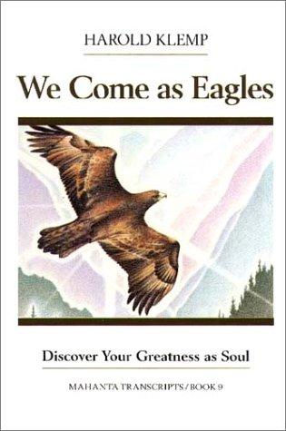 Harold Klemp: We come as eagles (1994, ECKANKAR)