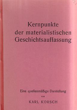 Karl Korsch: Kernpunkte der materialistischen Geschichtsauffassung (German language, 1970, ISP-Verlag)