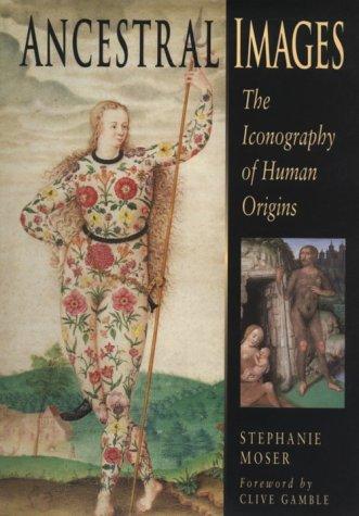 Stephanie Moser: Ancestral images (1998, Cornell University Press)