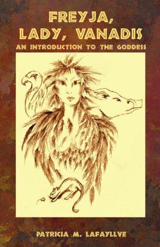 Patricia M. Lafayllve: Freyja, Lady, Vanadis (Paperback, 2006, Outskirts Press)