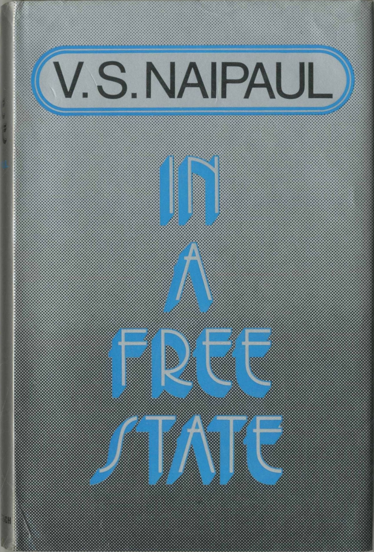V. S. Naipaul: In a Free State (Hardcover, 1971, André Deutsch)