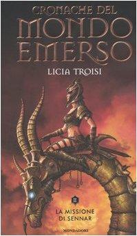Licia Troisi (non valido): Cronache del mondo emerso (Italian language, 2004)