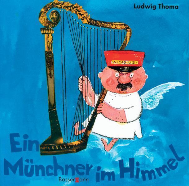 Ludwig Thoma: Ein Münchner im Himmel (German language, 2005)