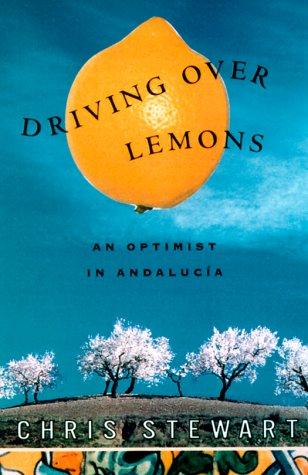 Chris Stewart: Driving over lemons (1999, Pantheon Books)