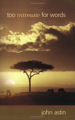 John Astin: Too Intimate for Words (Paperback, 2005, IntegrativeArts)