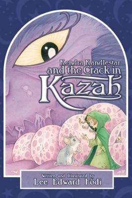 Lee Edward Fodi: Kendra Kandlestar and the Crack in Kazah (2011, Brown Books)