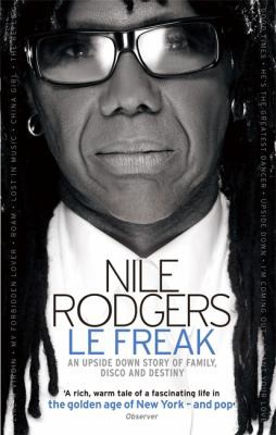 Nile Rodgers: Freak (2012, Little, Brown Book Group Limited)