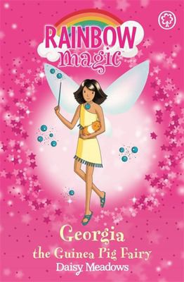 Daisy Meadows: Georgia the Guinea Pig Fairy (Paperback, 2006, Orchard Books, ORCHARD BOOKS)