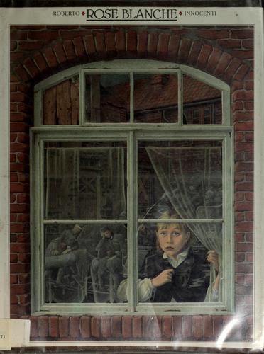 Roberto Innocenti: Rose Blanche (1985, Creative Education)