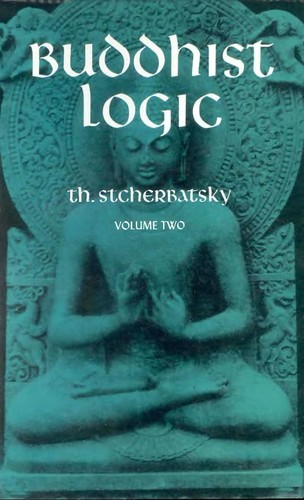Fedor Ippolitovich Shcherbatskii: Buddhist Logic (1962, Dover Publications, Inc.)
