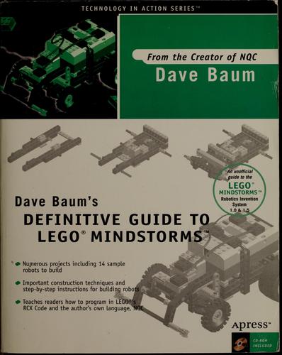 Dave Baum: Dave Baum's definitive guide to Lego Mindstorms (2000, Apress, Distributed to the Book trade by Springer-Verlag)
