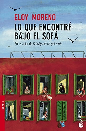Eloy Moreno: Lo que encontré bajo el sofá (Paperback, Booket)