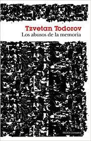 Tzvetan Todorov, Miguel Salazar Barroso: Los abusos de la memoria. - 1. edición (Paidós)