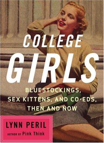 Lynn Peril: College Girls (W. W. Norton, W.W. Norton & Co.)