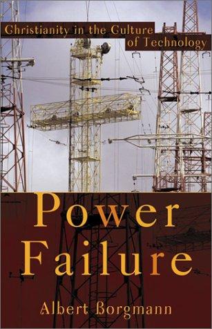 Albert Borgmann: Power Failure (Paperback, Brazos Press)