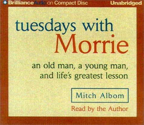 Mitch Albom: Tuesdays with Morrie (AudiobookFormat, 2000, CD Unabridged)