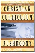 Rousas John Rushdoony: The Philosophy of the Christian Curriculum (Paperback, 2001, Ross House Books)