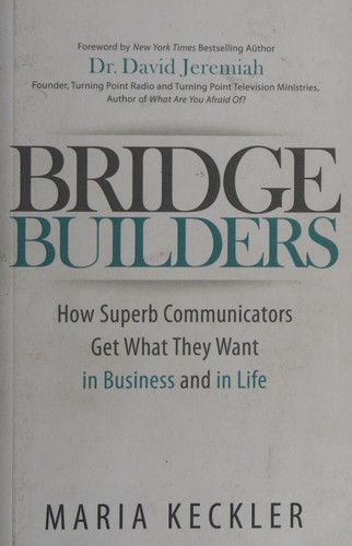 David Jeremiah, Maria Keckler: Bridge Builders (2015, Morgan James Publishing)