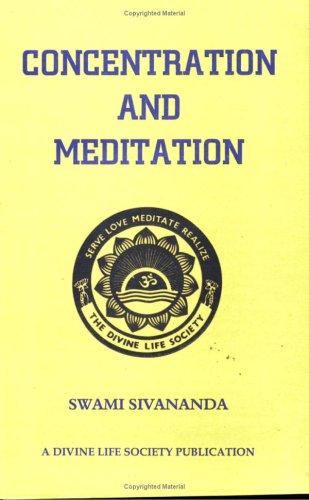 Sivananda: Concentration and Meditation (Paperback, Divine Life Society)