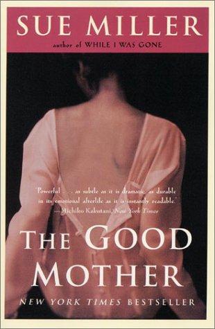 Sue Miller: The good mother (2002, Perennial)