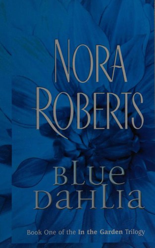 Nora Roberts: Blue dahlia (2004, Thorndike Press)