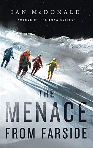 Ian Mcdonald: The Menace from Farside (Paperback, 2019, Tor.com)