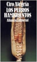 Ciro Alegría: Los perros hambrientos (Spanish language, 1982, Alianza Editorial)
