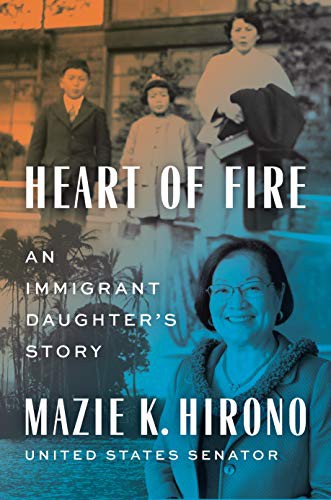 Mazie K. Hirono: Heart of Fire (Hardcover, 2021, Viking)