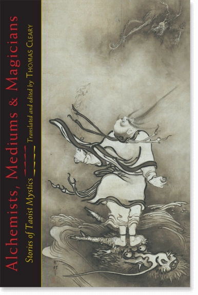 Thomas F. Cleary: Alchemists, mediums, and magicians (2009, Shambhala)