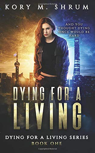 Kory M. Shrum: Dying for a Living (Paperback, 2014, Timberlane Press)