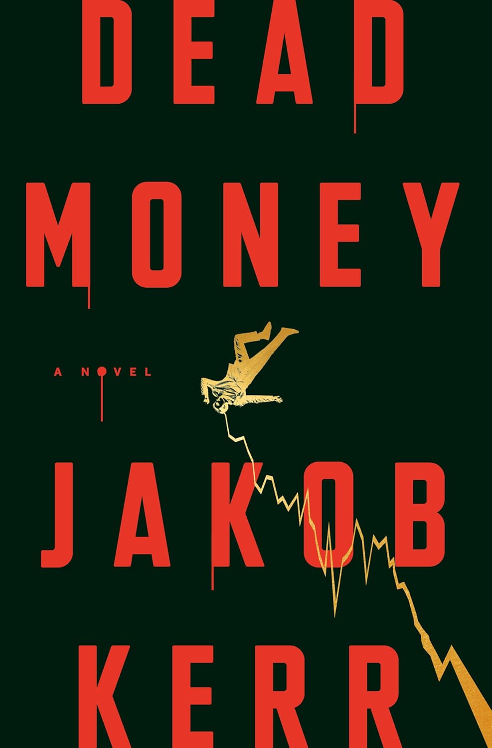 Jakob Kerr: Dead Money