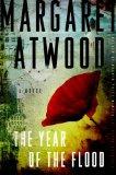 The Year of the Flood (2009, Nan A. Talese/Doubleday)