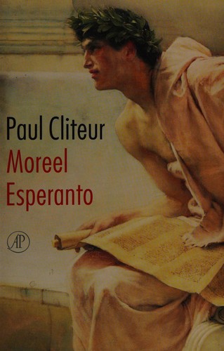P. B. Cliteur: Moreel Esperanto (Dutch language, 2007, De Arbeiderspers)