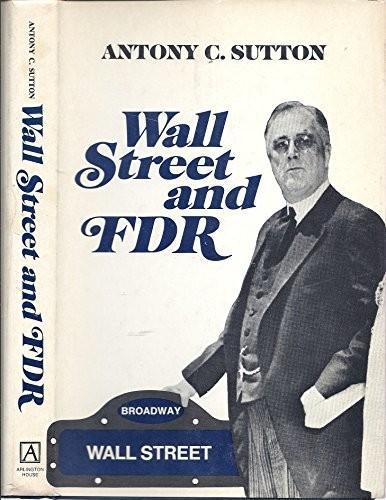Antony C. Sutton: Wall Street and FDR (1975)