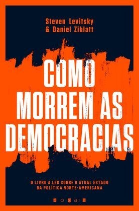 Steven Levitsky, Daniel Ziblatt: Como Morrem as Democracias (EBook, Portuguese language, 2022, Vogais)