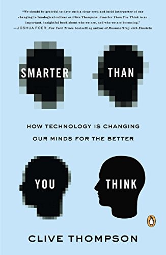 Clive Thompson: Smarter Than You Think (Paperback, Penguin Books)