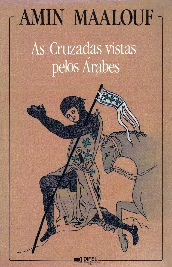 Amin Maalouf: As Cruzadas Vistas pelos Árabes (Paperback, Portuguese language, 2003)