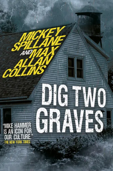 Max Allan Collins, Mickey Spillane: Dig Two Graves