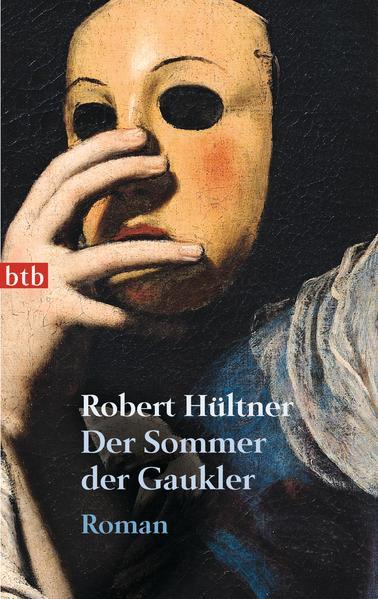 Robert Hültner: Der Sommer der Gaukler (Paperback, German language, 2010, btb)