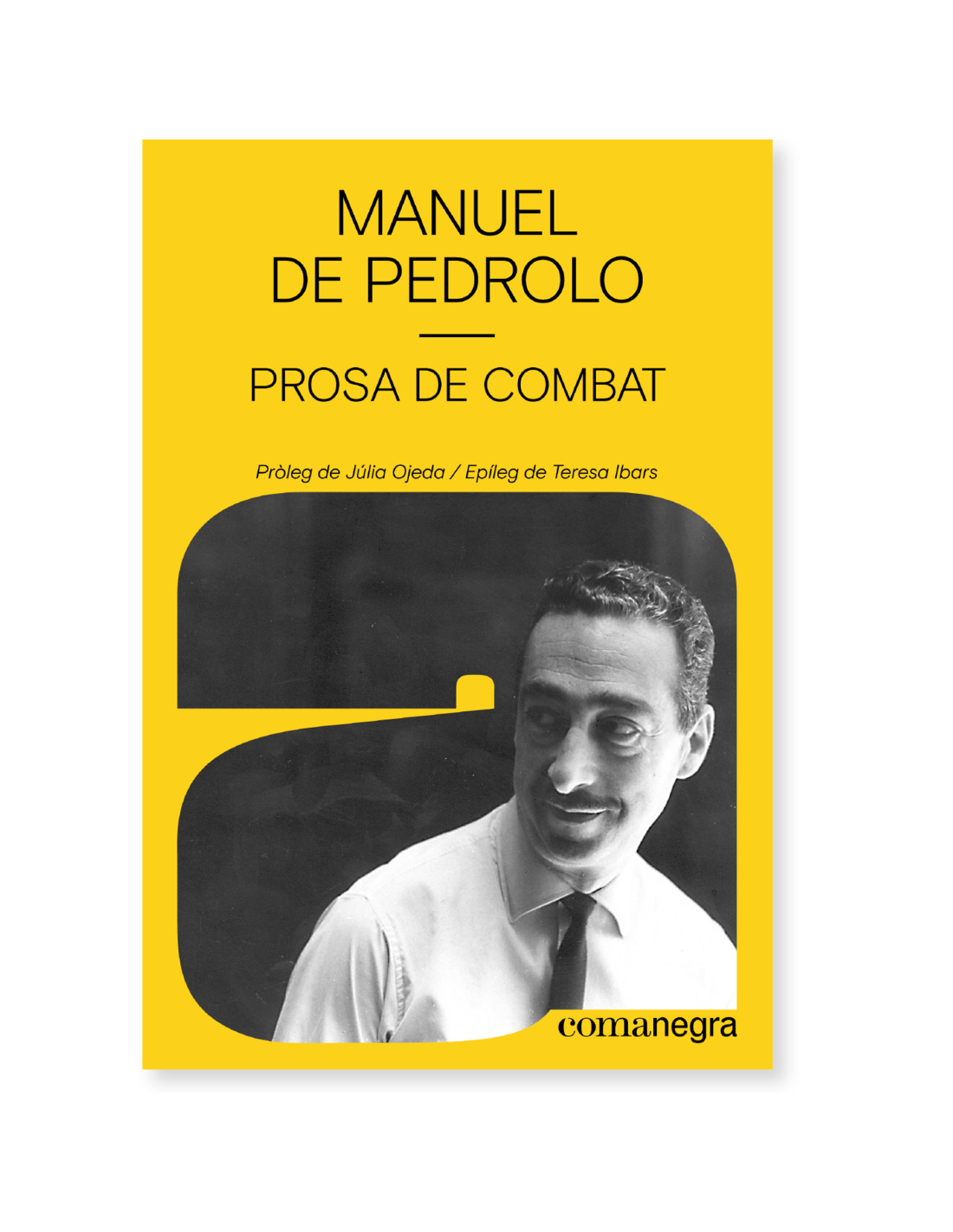 Manuel de Pedrolo: Prosa de combat - Manuel de Pedrolo (Hardcover, Català language, Comanegra)