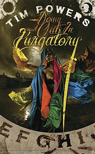 Tim Powers: Down and Out In Purgatory (Hardcover, Subterranean)