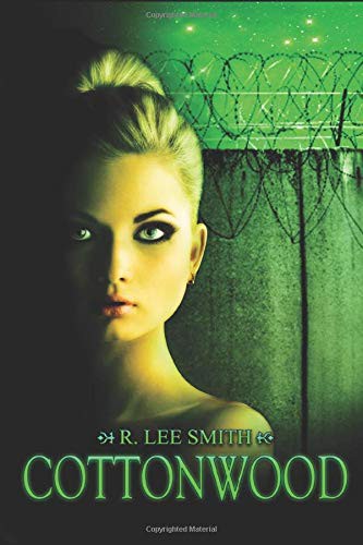 R. Lee Smith: Cottonwood (Paperback, Independently published)