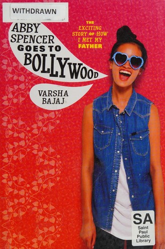 Varsha Bajaj: Abby Spencer goes to Bollywood (2014, Albert Whitman & Company)