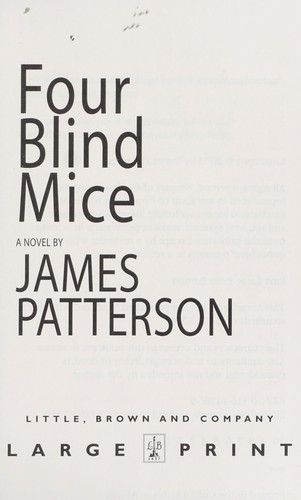 James Patterson: Four blind mice (Hardcover, 2002, Little, Brown, and Co. Large Print)