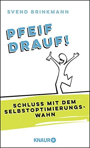 Svend Brinkmann: Pfeif drauf! (Hardcover, Knaur HC)