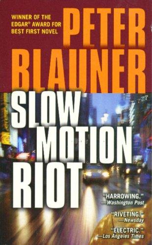 Peter Blauner: Slow Motion Riot (Grand Central Publishing)
