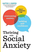 Hattie C. Cooper: Thriving with Social Anxiety (2014, Barnes & Noble, Incorporated)