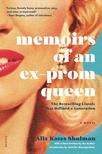 Alix Kates Shulman: Memoirs of an Ex-Prom Queen (Paperback, 2019, Picador)